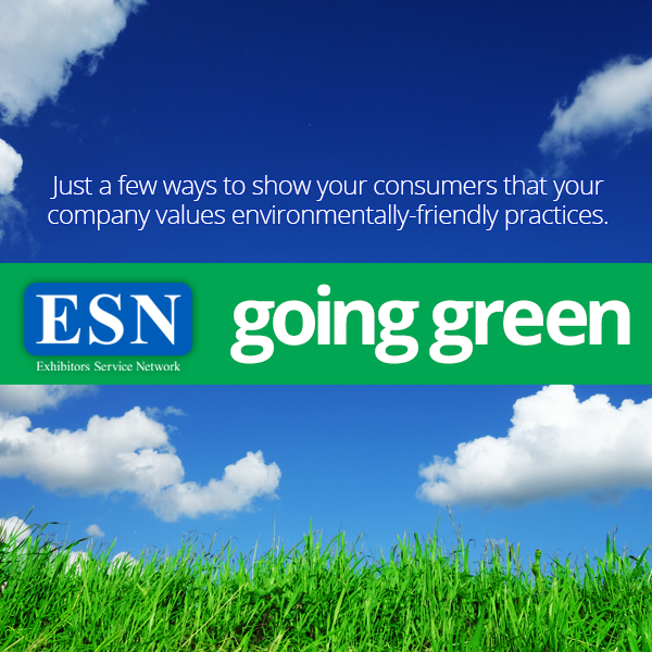 Going Green at Your Next Show | Exhibitors Service Network